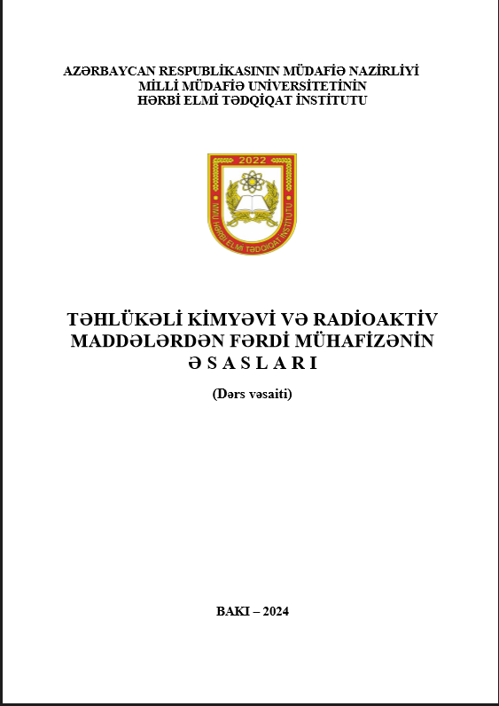  Təhlükəli kimyəvi və radioaktiv maddələrdən fərdi mühafizənin əsasları (dərs vəsaiti